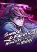 sword fanatic wanders through the night